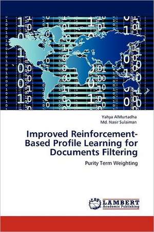 Improved Reinforcement-Based Profile Learning for Documents Filtering de Yahya AlMurtadha