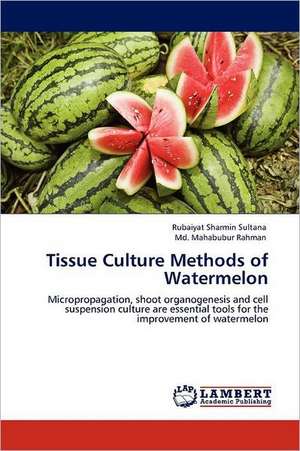 Tissue Culture Methods of Watermelon de Rubaiyat Sharmin Sultana