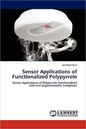 Sensor Applications of Functionalized Polypyrrole de Santhosh Paul