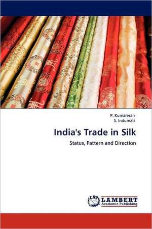 India's Trade in Silk de P. Kumaresan