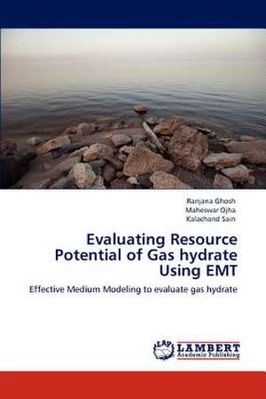 Evaluating Resource Potential of Gas hydrate Using EMT de Ranjana Ghosh