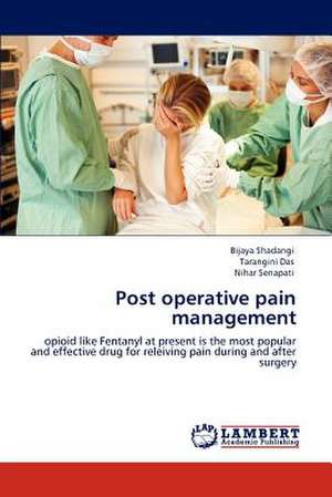 Post operative pain management de Bijaya shadangi