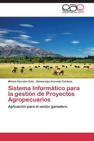 Sistema Informático para la gestión de Proyectos Agropecuarios de Miriam Serralvo Cala