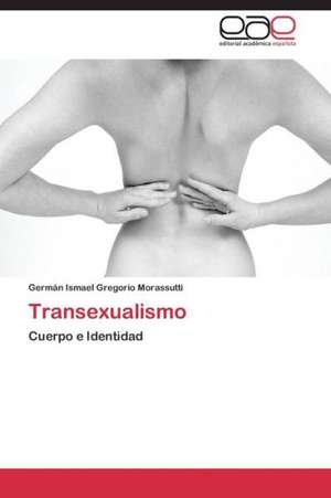 Transexualismo de Germán Ismael Gregorio Morassutti