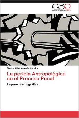 La Pericia Antropologica En El Proceso Penal