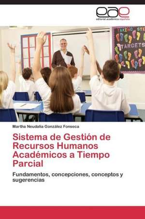 Sistema de Gestión de Recursos Humanos Académicos a Tiempo Parcial de Martha Neudalia González Fonseca