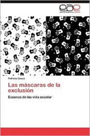 Las Mascaras de La Exclusion