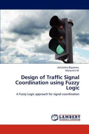 Design of Traffic Signal Coordination using Fuzzy Logic de Ashalatha Rajamma