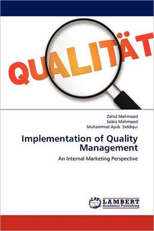 Implementation of Quality Management de Zahid Mahmood