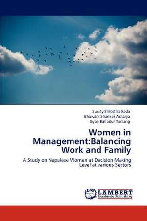 Women in Management: Balancing Work and Family de Sunity Shrestha Hada