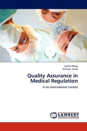 Quality Assurance in Medical Regulation de Allsop Judith