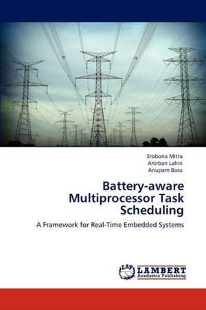 Battery-aware Multiprocessor Task Scheduling de Srobona Mitra