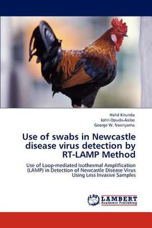 Use of swabs in Newcastle disease virus detection by RT-LAMP Method de Halid Kirunda