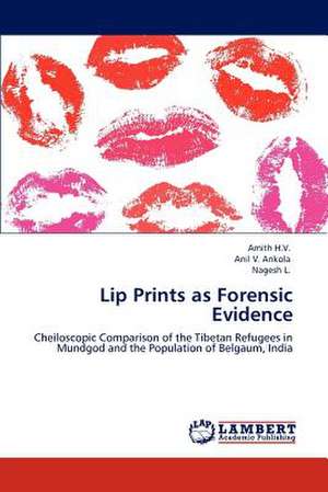 Lip Prints as Forensic Evidence de Amith H.V.