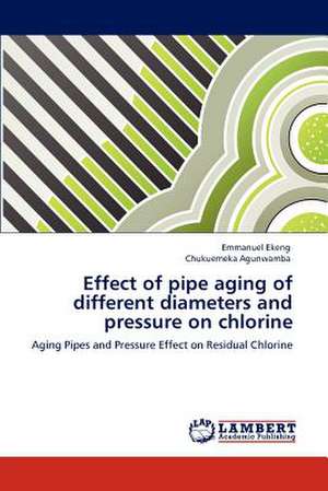 Effect of pipe aging of different diameters and pressure on chlorine de Emmanuel Ekeng