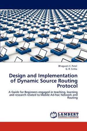 Design and Implementation of Dynamic Source Routing Protocol de Bhagwati C. Patel