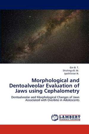 Morphological and Dentoalveolar Evaluation of Jaws using Cephalometry de Giri B. T.