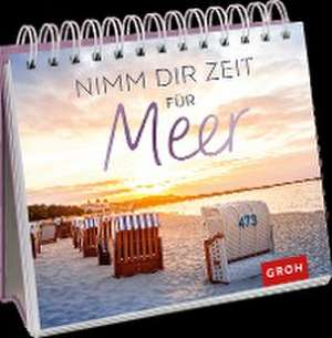 Nimm dir Zeit für Meer de Groh Verlag