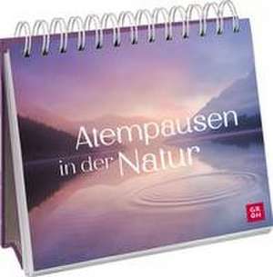 Atempausen in der Natur de Groh Verlag