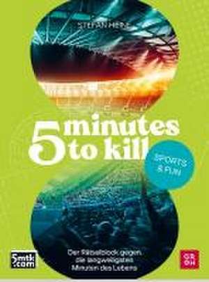 5 minutes to kill - Sports & Fun de Stefan Heine