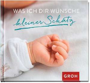 Was ich dir wünsche kleiner Schatz de Joachim Groh