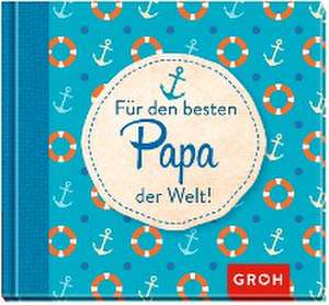 Für den besten Papa der Welt! de Joachim Groh