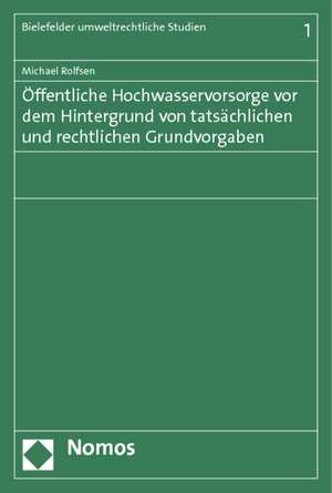 Offentliche Hochwasservorsorge VOR Dem Hintergrund Von Tatsachlichen Und Rechtlichen Grundvorgaben: Ein Gedanke Feur Christian Scholz de Michael Rolfsen