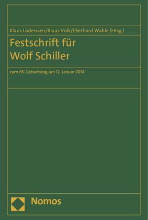 Festschrift für Wolf Schiller de Klaus Lüderssen