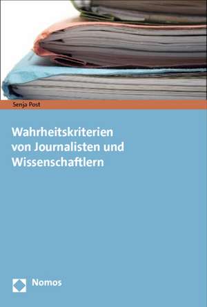 Wahrheitskriterien von Journalisten und Wissenschaftlern de Senja Post