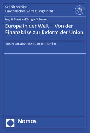 Europa in der Welt - Von der Finanzkrise zur Reform der Union de Ingolf Pernice