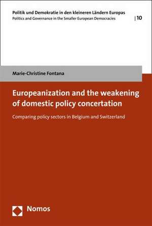 Europeanization and the Weakening of Domestic Policy Concertation de Marie-Christine Fontana