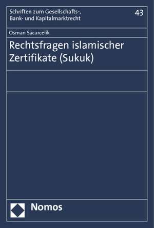 Rechtsfragen Islamischer Zertifikate (Sukuk): Der Diskurs Um Die Rechtliche Ausgestaltung Des Verfahrens Mit Sachverstandigen Wahrend Der Zeit Des Deutschen Reiches de Osman Sacarcelik