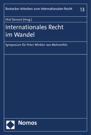 Internationales Recht Im Wandel: Symposium Fur Peter Winkler Von Mohrenfels de Olaf Deinert