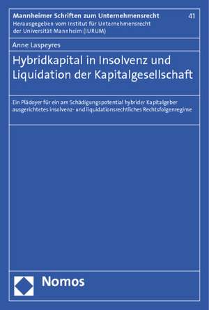 Hybridkapital in Insolvenz und Liquidation der Kapitalgesellschaft de Anne Laspeyres