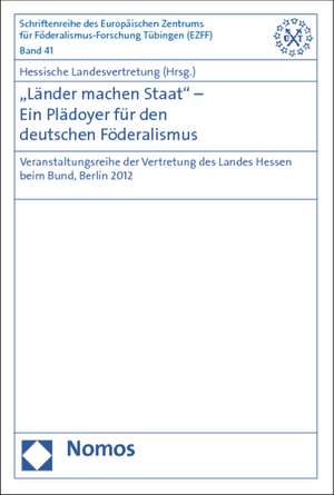 "Länder machen Staat" - Ein Plädoyer für den deutschen Föderalismus de Hessische Landesvertretung