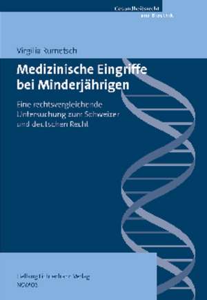 Medizinische Eingriffe bei Minderjährigen de Virgilia Rumetsch