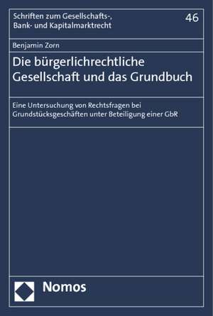 Die bürgerlichrechtliche Gesellschaft und das Grundbuch de Benjamin Zorn