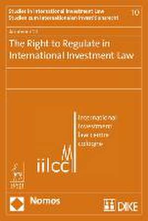 The Right to Regulate in International Investment Law de Aikaterini Titi