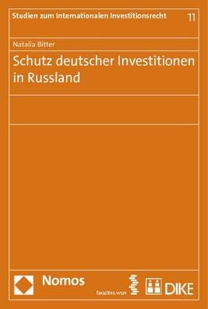 Schutz deutscher Investitionen in Russland de Natalia Bitter