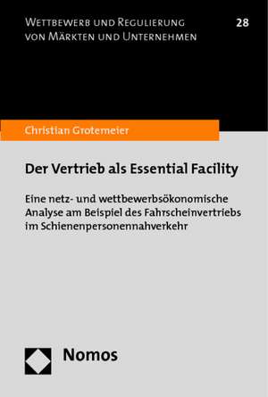 Der Vertrieb als Essential Facility de Christian Grotemeier
