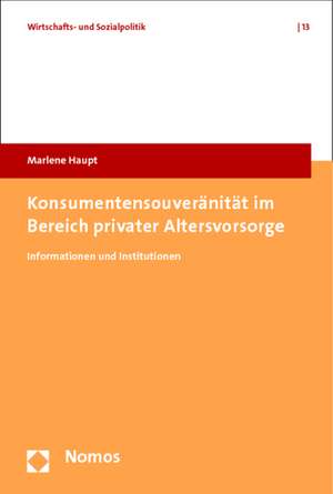 Konsumentensouveränität im Bereich privater Altersvorsorge de Marlene Haupt