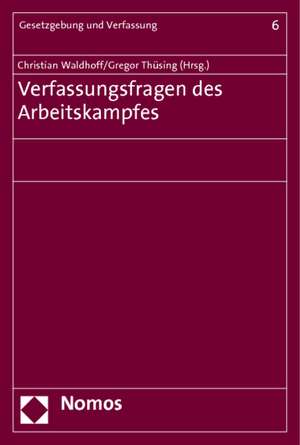 Verfassungsfragen des Arbeitskampfes de Christian Waldhoff