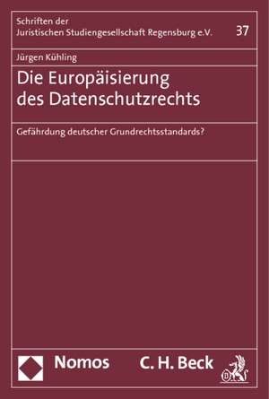 Die Europäisierung des Datenschutzrechts de Jürgen Kühling