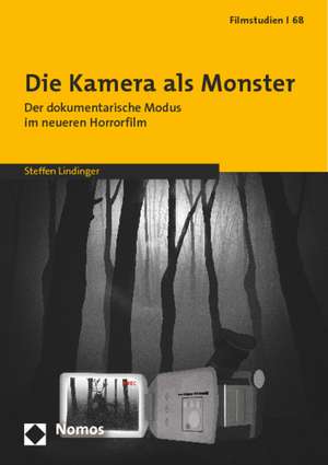 Die Kamera als Monster de Steffen Lindinger