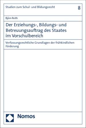 Der Erziehungs-, Bildungs- und Betreuungsauftrag des Staates im Vorschulbereich de Björn Reith