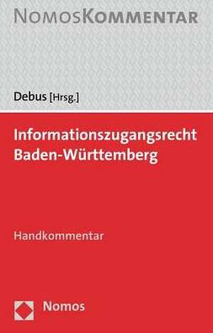 Informationszugangsrecht Baden-Wurttemberg: Handkommentar de Alfred G. Debus