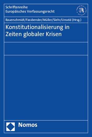 Konstitutionalisierung in Zeiten globaler Krisen de Jonathan Bauerschmidt