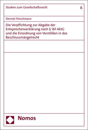 Entsprechenserklarung Und Beschlussmangelrecht: Unternehmerische Beweggrunde Fur Ihre Einfuhrung, Inhalte, Einfuhrungsinstrumente Und Aspekte Der Betriebliche de Dermot Fleischmann