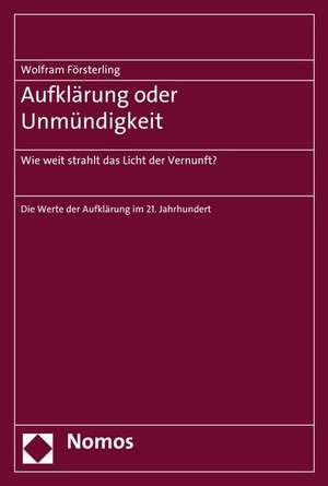 Aufklärung oder Unmündigkeit de Wolfram Försterling