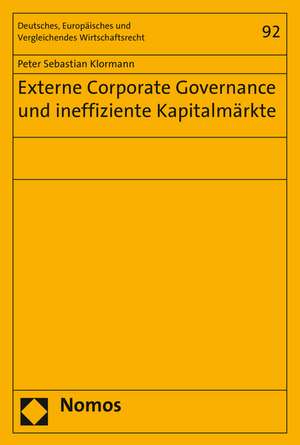 Externe Corporate Governance Und Ineffiziente Kapitalmarkte: Vwvfg - Vwgo - Nebengesetze de Peter Sebastian Klormann